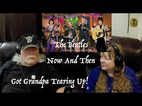 The Beatles - Now And Then - New Music Brings Tears From Grandparents From Tennessee React