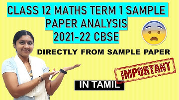 Class 12 Maths Sample Paper Analysis | In Tamil | 2021-22 | CBSE | Detailed Video |