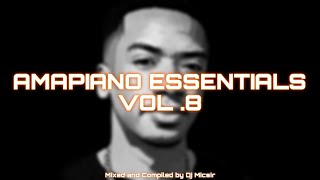 Amapiano Essentials Mix Vol 8 (Production Mix)