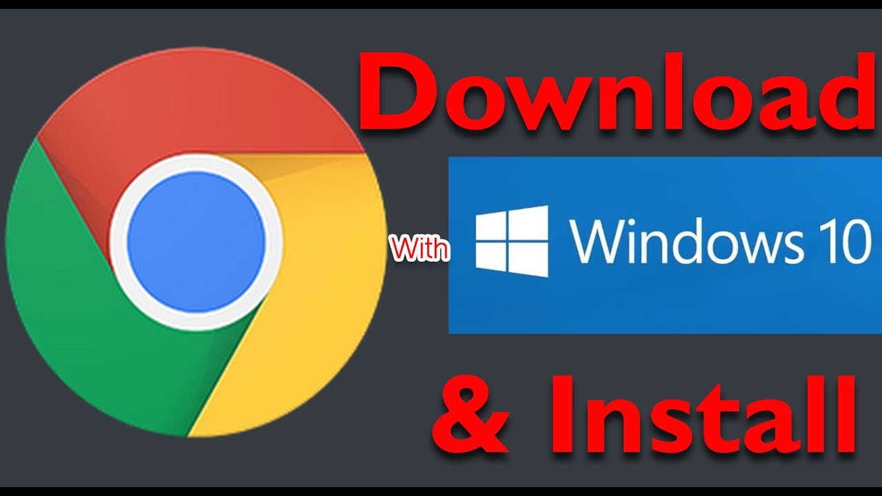 download latest google chrome for windows 10 pro 64 bit