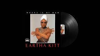 EARTHA KITT.  WHERE IS MY MAN.  JACKY59