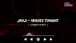 Janji - Heroes Tonight || [ slowed +reverb ] Ncs music