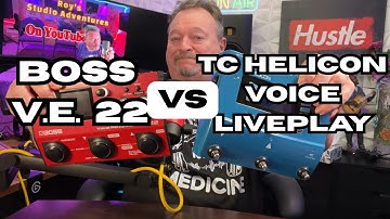 BOSS VE 22  VS TC Helicon VoiceLive Play