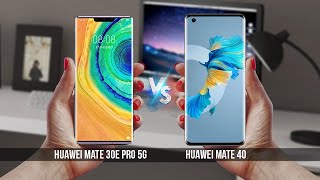 Huawei Mate 40 Vs Huawei Mate 30E Pro 5G