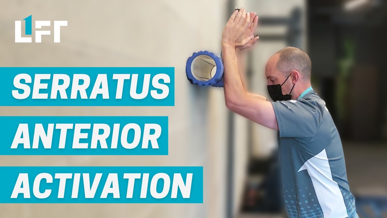 Serratus Anterior Activation With Foam Roller YouTube serratus-anterior-activation-with-foam-roller-youtube
