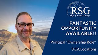 New Opportunity!! Principal “Ownership Role” - 3 CA Locations