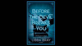 Before the Devil Breaks You by Libba Bray, read by January LaVoy – Audiobook Excerpt