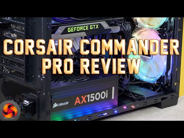 Corsair Commander Pro Review - YouTube