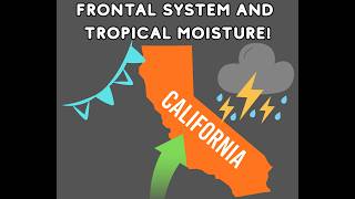 Frontal System North Tropical Moisture South California Weather Update