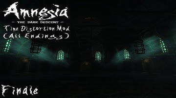 Amnesia The Dark Descent: Time Distortion Mod Finale (All Endings) - Full Gameplay - No Commentary