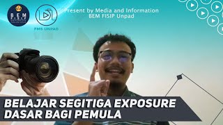 BELAJAR SEGITIGA EXPOSURE DASAR BAGI FOTOGRAFER PEMULA | Media 101 #1