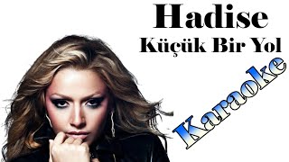 Hadise - Küçük Bir Yol - Karaoke