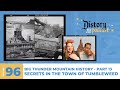 Distory w kate  kirk ep 96 big thunder mt history pt13  secrets in the town of tumbleweed