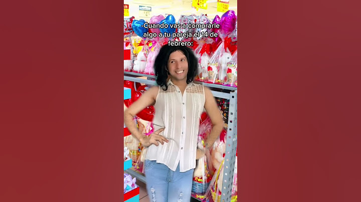 Cuando vas a comprarle un regalo a tu pareja para San Valentín.