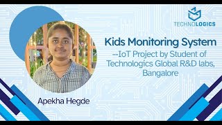 Student Project Showcase | Kids Monitoring System | Technologics Global