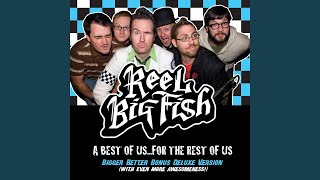 Watch Reel Big Fish Keep A Cool Head video