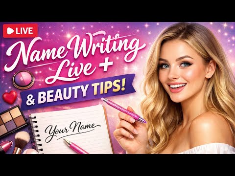 Name Writing Live + Beauty Tips!| Desi beauty tip