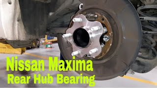 HOW TO REPLACE REAR WHEEL HUB BEARING OF NISSAN MAXIMA | NISSAN MAXIMA 2015-2020 REAR WHEEL BEARING