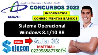 Aula 02 - Sistema operacional Windows 8.1/10 BR  - Concurso Público AMAZUL - Banca SELECON 2022 screenshot 1