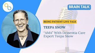 “AMA” With Dementia Care Expert Teepa Snow | Live Talk | Being Patient