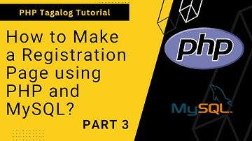 PHP [Tagalog] - How to Make a Registration Page Using PHP and MySQL (Part 3)