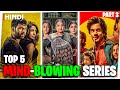Top 5 Best Indian Web Series You Must Watch!🔥| Best Mind Blowing Bollywood Web Series (Part 3)