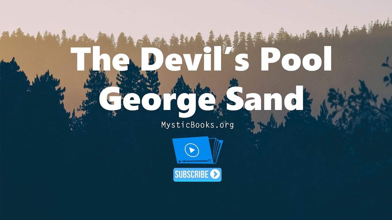 The Devil's Pool By George Sand | Audiobook | Text (La Mare au Diable)