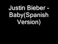 Justin Bieber - Baby(Spanish Version).wmv