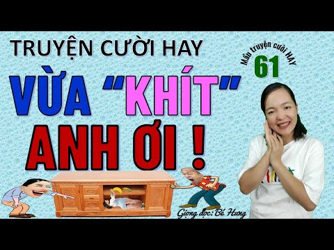 VỪA KHÍT  ANH ƠI! Truyện cười hay Chợ làng quê Nghe xong hết Cô Đơn, Bé Hưng TVina