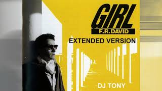 F.R. David - Girl (You Are My Song) (Extended Version - DJ Tony)