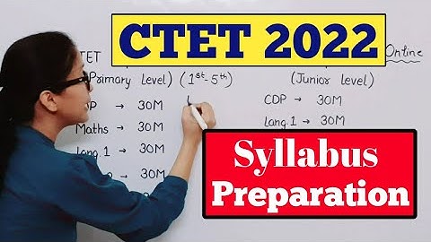 CTET july 2022 | CTET Preparation 2022 | CTET Syllabus 2022 | CTET Notification 2022 | CTET 2022 |