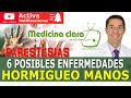 Hormigueo en las manos | ¿Qué enfermedades puedo tener si tengo parestesias en las manos?