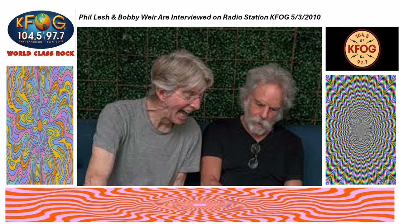Phil Lesh and Bobby Weir Interview (Audio) ~ KFOG radio studios ~ May 3, 2010