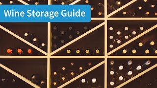 How to Store Wine: A Complete Guide (2018)