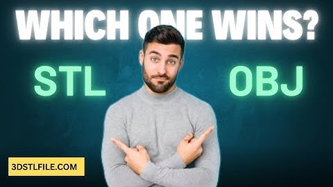 STL vs OBJ — what’s the difference? 3d stl file - 3dstlfile.com