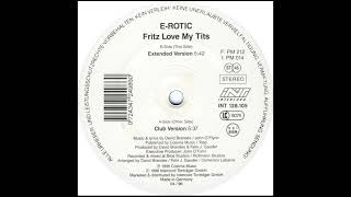 E-Rotic - Fritz Love My Tits (Extended version)