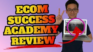 Ecom Success Academy Review - Is This Dropshipping Program Worth It Find Out Now