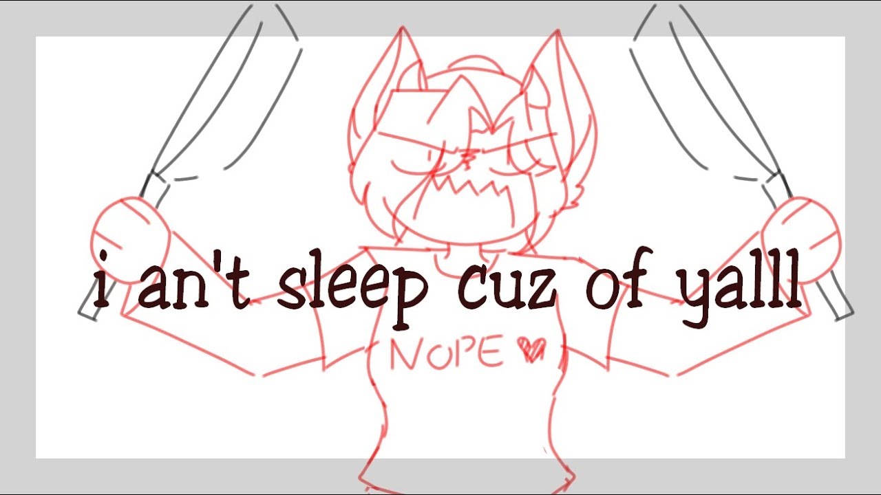 i an't got sleep cuz of yall Meme [roblox] {OLD} YouTube