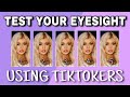 Test Your Eyesight! - TikTok Edition