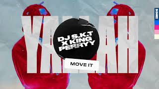 DJ S.K.T x King Perryy - Move It (Lyric Video)