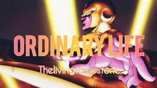 Den Freiza Edit - Ordinary Life