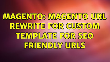 Magento: Magento URL Rewrite for custom template for seo friendly urls
