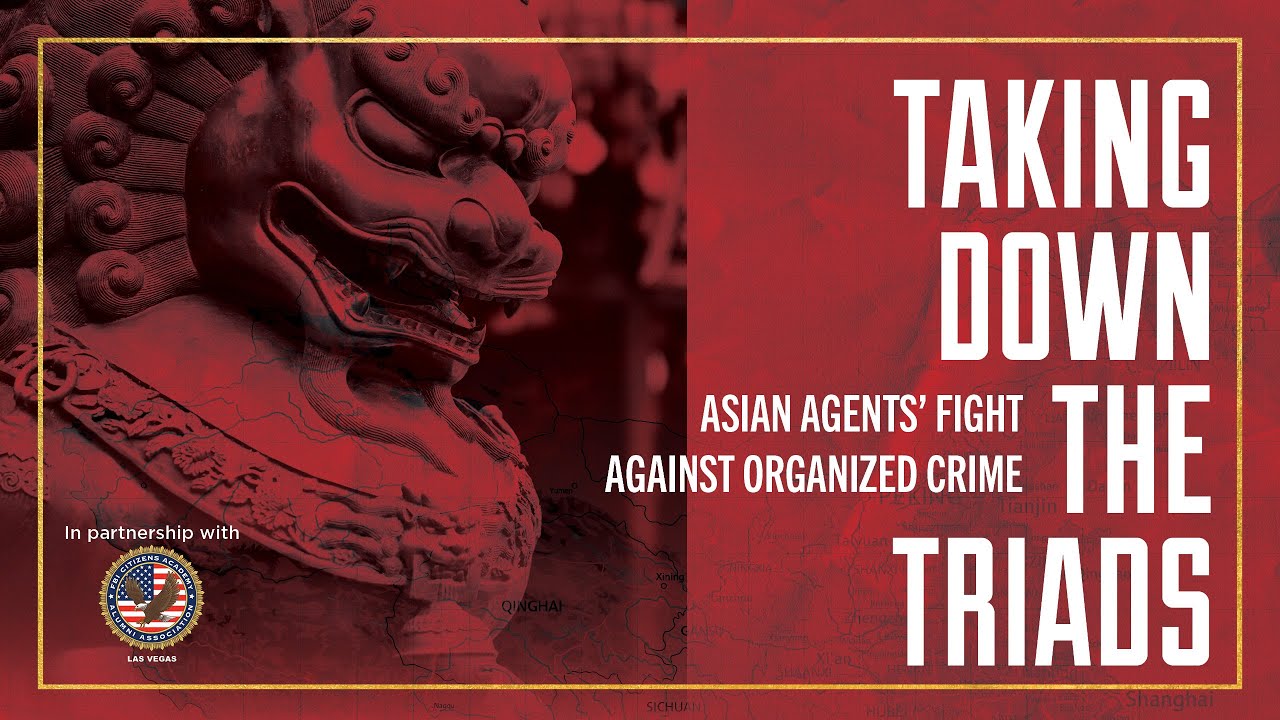 Taking Down the Triads: Asian Agents' Fight Against Organized Crime ...