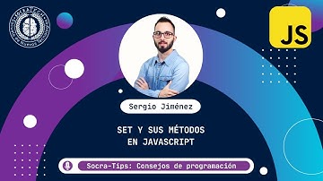 Set en JavaScript: Qué son y cómo usarlos | SocraTech