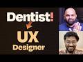 Why Practice beats Background: How a Dentist transitioned to UX