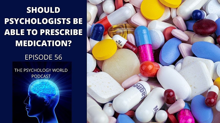 Should psychologists be able to prescribe medication