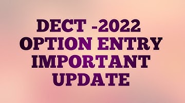 DCET 2022 |OPTION ENTRY IMPORTANT UPDATE