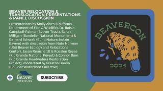 Beaver Relocation & Translocation Presentations & Panel Discussion