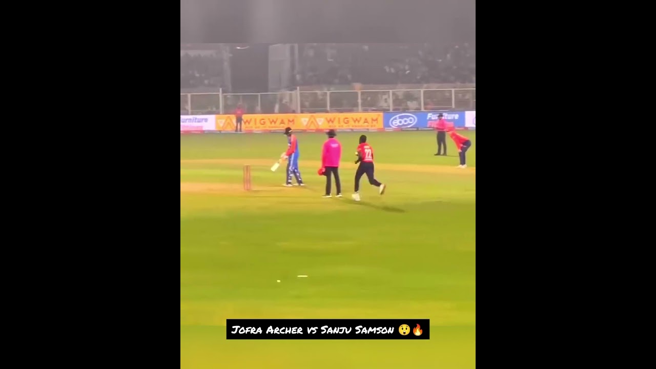 Jofra Archer vs Sanju Samson 😲🔥