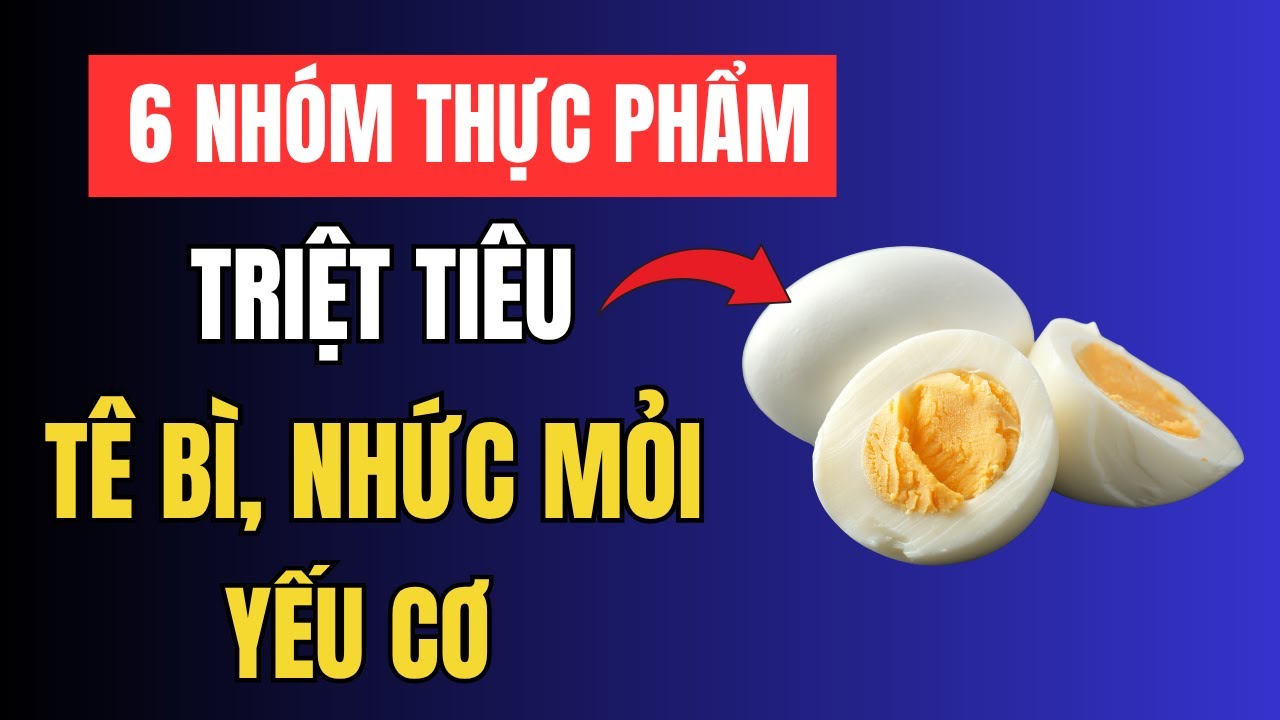 Người Cao Tuổi: Ăn ngay 6 thực phẩm này – Người già không còn lo tê bì, teo cơ